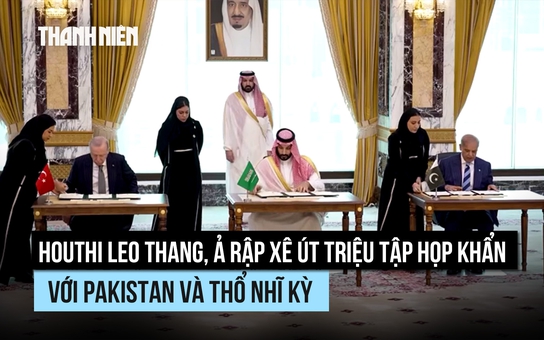 Ả Rập Xê Út họp khẩn với Pakistan, Thổ Nhĩ Kỳ để bàn cách đối phó Houthi