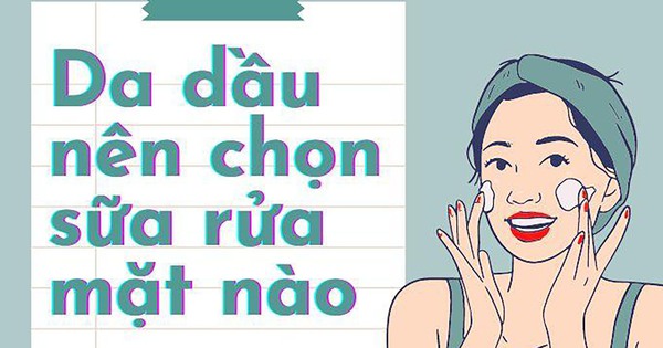 da dầu mụn nên dùng sữa rửa mặt nào