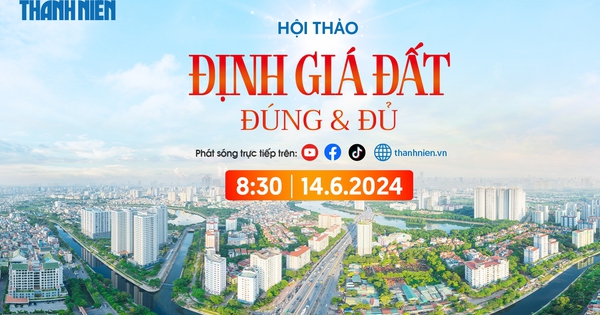 Báo Thanh Niên tổ chức Tọa đàm 'Định giá đất: Đúng và đủ'