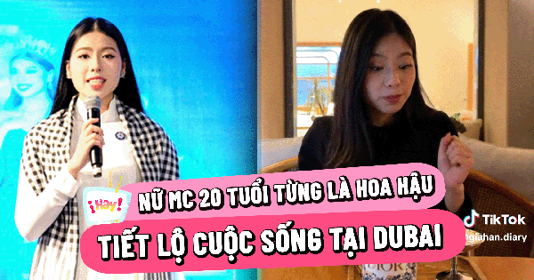 Nữ MC 20 tuổi từng đoạt danh hiệu hoa hậu tiết lộ cuộc sống tại Dubai