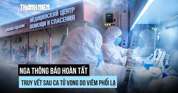 Nga hoàn tất truy vết liên quan ca tử vong do viêm phổi lạ
