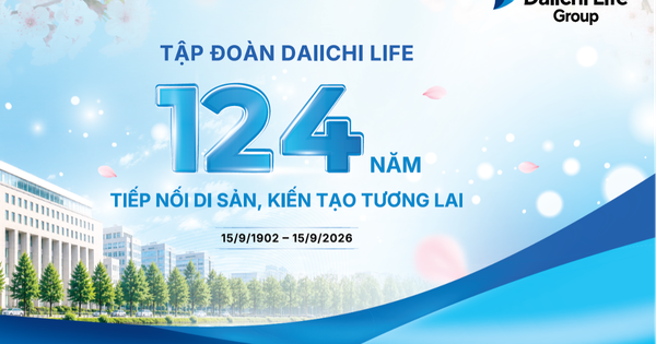 Tập đoàn Daiichi Life - 124 năm tiếp nối di sản, kiến tạo tương lai