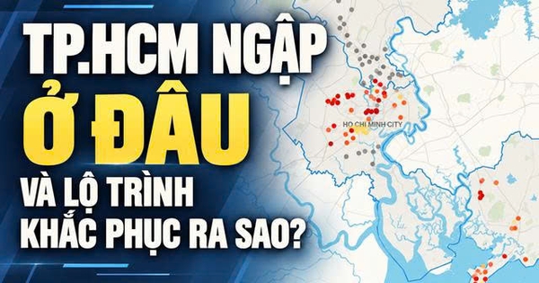 TP.HCM ngập ở đâu và lộ trình khắc phục ra sao?