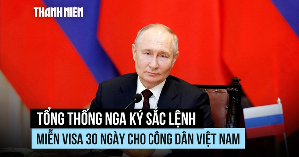 Nga miễn visa 30 ngày cho công dân Việt Nam