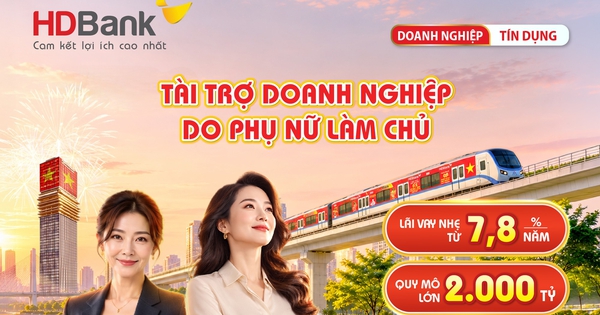 HDBank dành 2.000 tỉ đồng cho doanh nghiệp do phụ nữ làm chủ, lãi chỉ từ 7,8%/năm