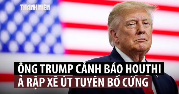 Ông Trump cảnh báo Houthi: 'Tôi không bao giờ quên'