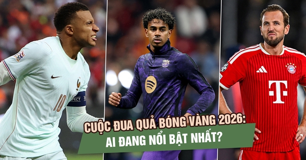 Cuộc đua Quả bóng vàng 2026: Ai đang nổi bật nhất?