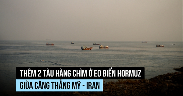Thêm 2 tàu hàng chìm ở eo biển Hormuz, LHQ cảnh báo nguy cơ khủng hoảng lương thực