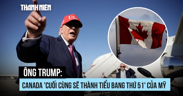 Ông Trump tuyên bố Canada 'sẽ thành bang thứ 51' của Mỹ