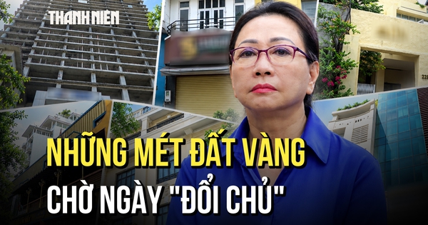 Bất động sản của Trương Mỹ Lan: Những mét đất vàng giữa TP.HCM chờ ngày đổi chủ