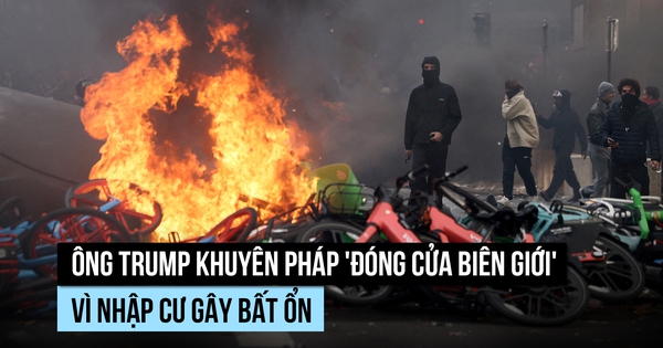 Ông Trump khuyên Pháp 'đóng cửa biên giới' vì nhập cư gây bất ổn