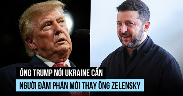 Ông Trump nói Ukraine cần người đàm phán mới thay ông Zelensky