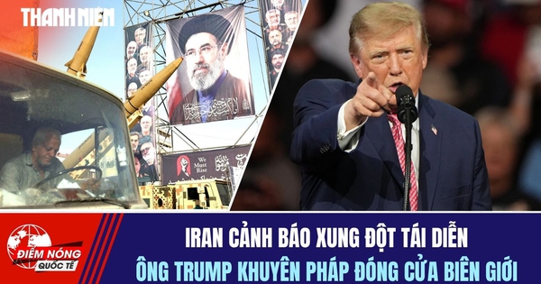 Tiêu điểm quốc tế ngày 21.10: Iran cảnh báo xung đột tái diễn | Ông Trump khuyên Pháp đóng cửa biên giới