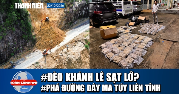 Toàn cảnh 17h: Thực hư tin đồn đèo Khánh Lê sạt lở | Triệt phá đường dây ma túy liên tỉnh