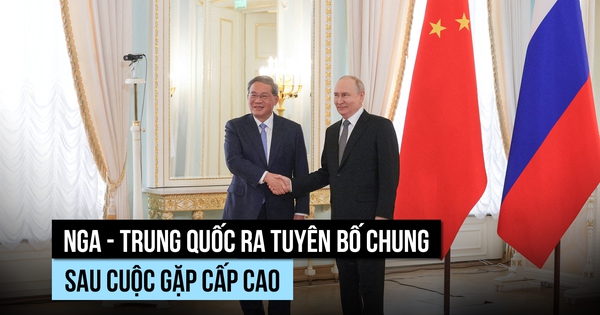 Nga - Trung Quốc ra tuyên bố chung sau cuộc gặp cấp cao