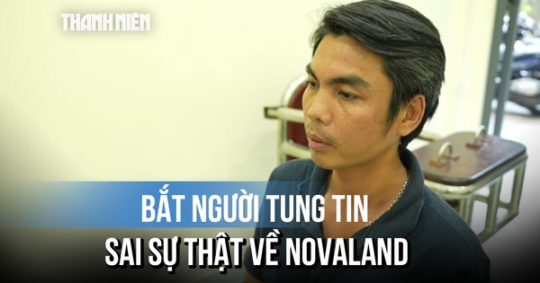 Bịa chuyện về Novaland để câu view, chủ tài khoản Facebook 'Quang Do' bị bắt tạm giam