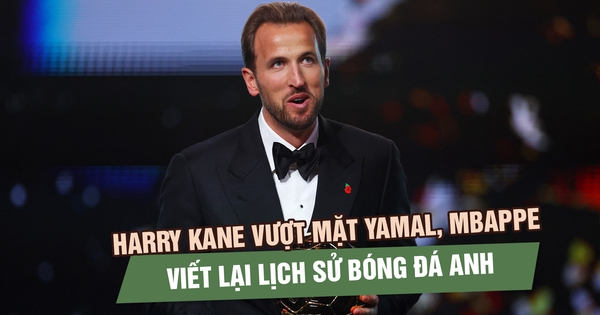Quả bóng vàng 2026: Harry Kane vượt mặt Yamal, Mbappe, viết lại lịch sử bóng đá Anh