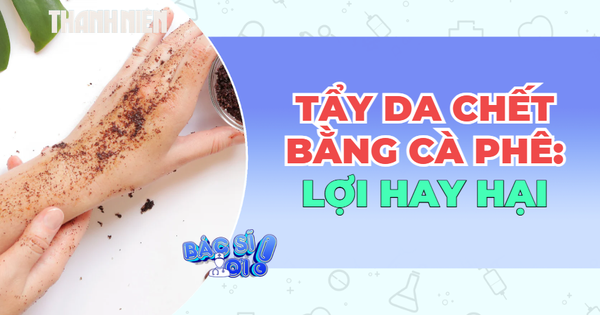 Tẩy tế bào chết bằng cà phê: Mịn màng hay đang tự làm rách da?