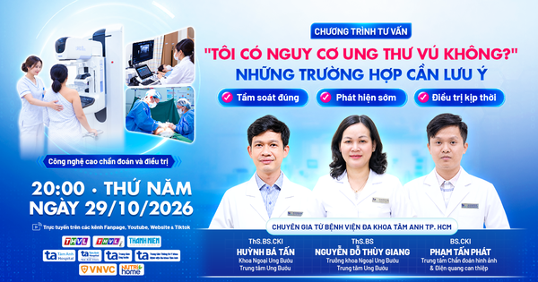 'Tôi có nguy cơ ung thư vú không?' & Những trường hợp cần lưu ý