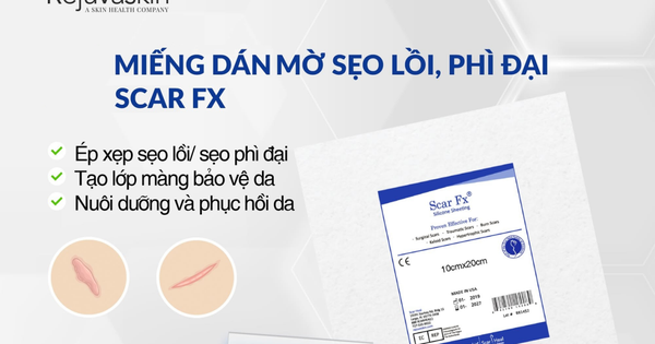 Miếng dán sẹo lồi hiệu quả không mà các chuyên gia đều tin dùng?