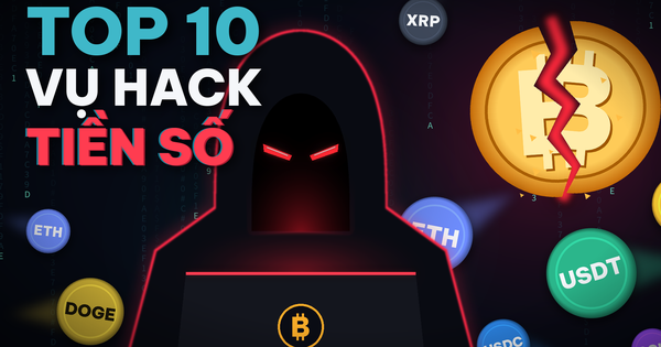 10 vụ hack lớn nhất lịch sử tiền mã hóa
