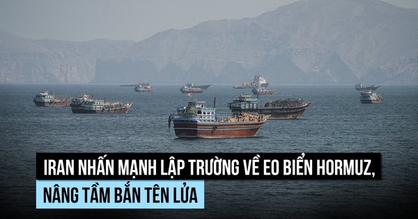 Iran nhấn mạnh lập trường về eo biển Hormuz, nâng tầm bắn tên lửa