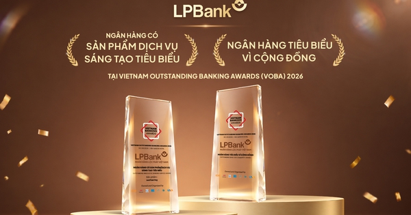 LPBank được vinh danh ở 2 hạng mục tại Giải thưởng Ngân hàng Việt Nam tiêu biểu 2026