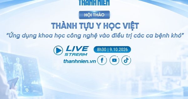 Hội thảo thành tựu Y học Việt: Ứng dụng khoa học công nghệ vào điều trị các ca bệnh khó