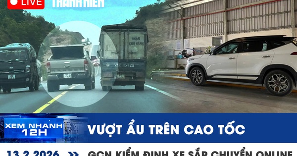 Xem nhanh 12h: Vượt ẩu trên cao tốc Cam Lộ - La Sơn | GCN kiểm định xe sắp chuyển online