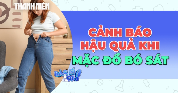 Cảnh báo những hậu quả khôn lường khi mặc quần áo bó sát cơ thể