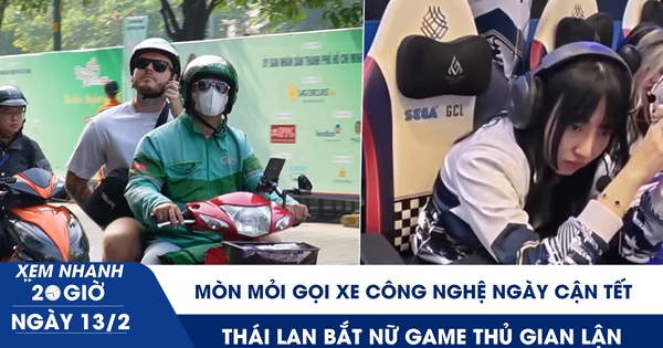 Xem nhanh 20h ngày 26 tết: Mòn mỏi gọi xe công nghệ ngày cận tết | Thái Lan bắt nữ game thủ gian lận