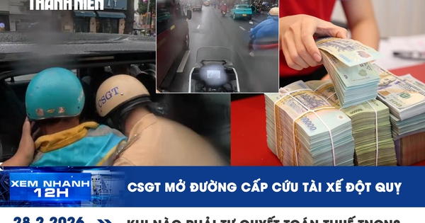 Xem nhanh 12h: CSGT mở đường cấp cứu tài xế đột quỵ | Khi nào phải tự quyết toán thuế TNCN?