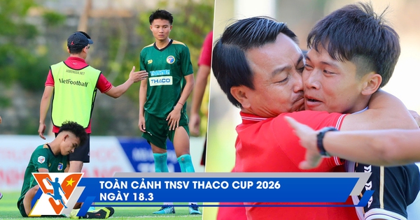 TNSV THACO Cup 2026 ngày 18.3: Đương kim vô địch và á quân đều dừng bước trước bán kết