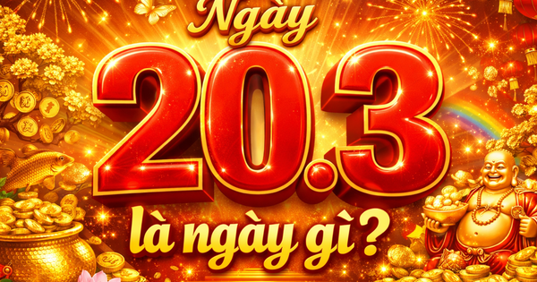 Hôm nay 20.3 là gì mà nhiều người quan tâm và mong được hạnh phúc?
