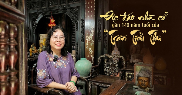 Độc đáo biệt thự 140 năm tuổi của 'Trần tiểu thư'