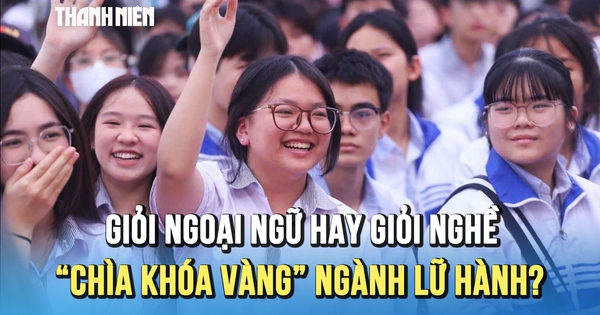Giỏi ngoại ngữ hay giỏi nghề: Đâu là “chìa khóa vàng” ngành lữ hành?