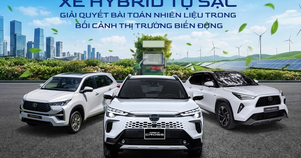 Xe Hybrid tự sạc giải quyết bài toán nhiên liệu trong bối cảnh thị trường biến động
