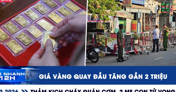 Xem nhanh 12h: Giá vàng quay đầu tăng gần 2 triệu đồng | Thảm kịch cháy quán cơm, 2 mẹ con tử vong