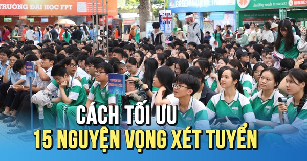 3 nhóm lựa chọn giúp thí sinh tối ưu 15 nguyện vọng xét tuyển