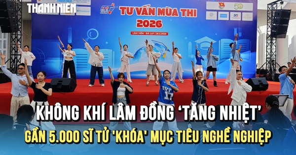 Hành trình Tư vấn mùa thi 2026 khép lại tại Lâm Đồng, tiếp sức cho gần 5.000 sĩ tử