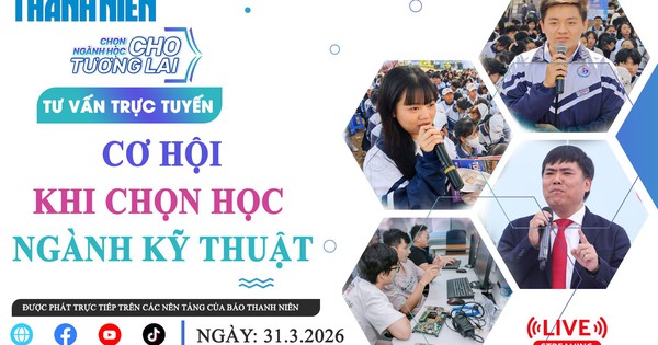 TƯ VẤN TRỰC TUYẾN: Cơ hội khi chọn học ngành kỹ thuật