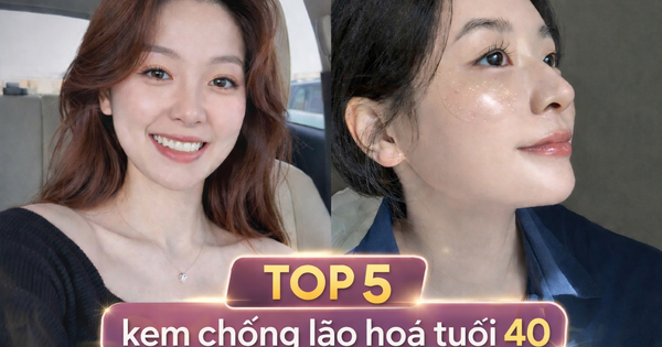 Top 5 kem chống lão hóa tuổi 40 khiến nhiều chị em ‘tiếc’ vì biết quá muộn