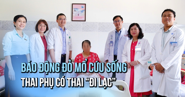 Thai đi lạc trong ổ bụng: Phẫu thuật cân não cứu sống thai phụ