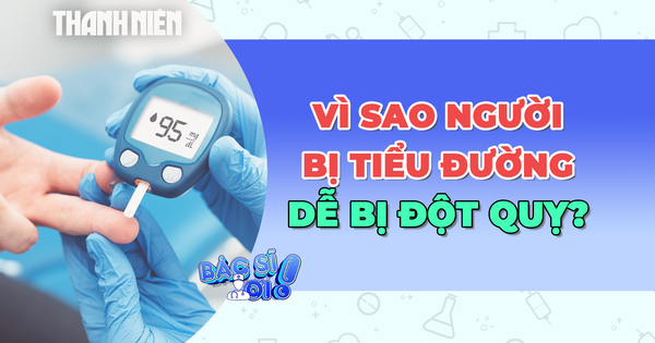 Vì sao người tiểu đường có nguy cơ đột quỵ cao hơn?