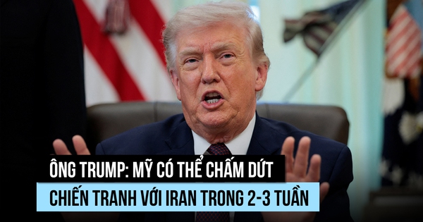 Ông Trump: Mỹ có thể chấm dứt cuộc chiến trong 2-3 tuần, không cần Iran thỏa thuận