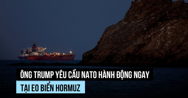 Ông Trump yêu cầu NATO sớm hành động tại eo biển Hormuz