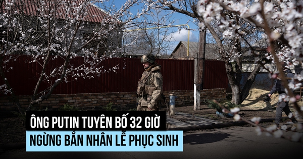 Ông Putin tuyên bố 32 giờ ngừng bắn nhân lễ Phục sinh