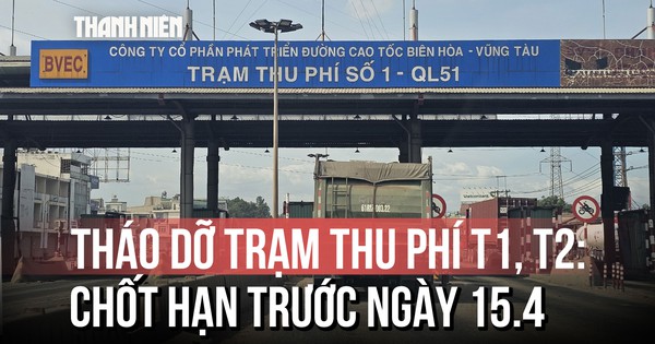 Chốt hạn tháo dỡ 2 trạm thu phí 'lô cốt' T1 và T2 trên Quốc lộ 51