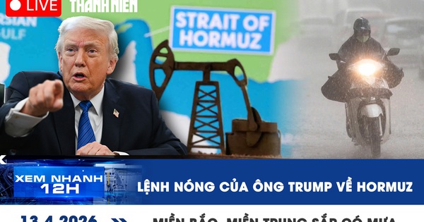 Xem nhanh 12h: Lệnh nóng của ông Trump về eo biển Hormuz | Miền Bắc, miền Trung sắp có mưa