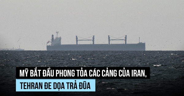 Mỹ bắt đầu phong tỏa các cảng Iran, Tehran đe dọa trả đũa